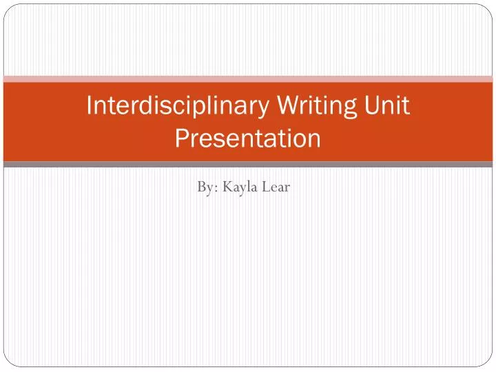 interdisciplinary writing unit presentation
