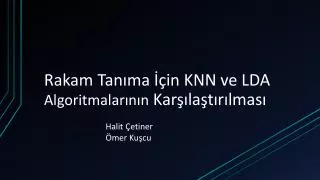 rakam tan ma in knn ve lda algoritmalar n n kar la t r lmas