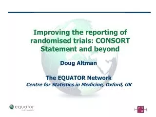 Improving the reporting of randomised trials: CONSORT Statement and beyond