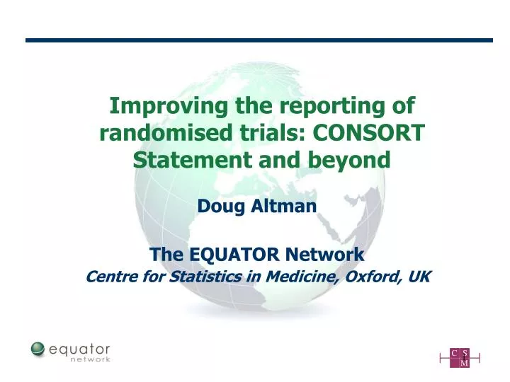 improving the reporting of randomised trials consort statement and beyond