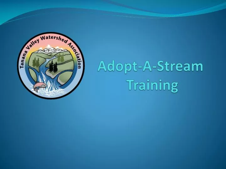 adopt a stream training