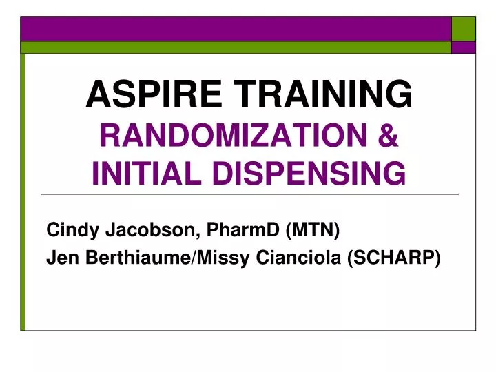 aspire training randomization initial dispensing