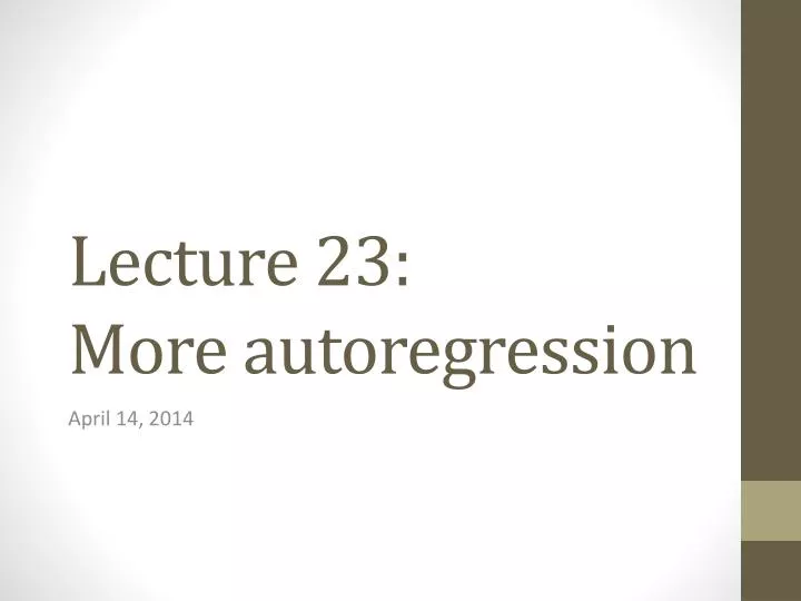 lecture 23 more autoregression
