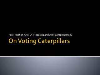 On Voting Caterpillars