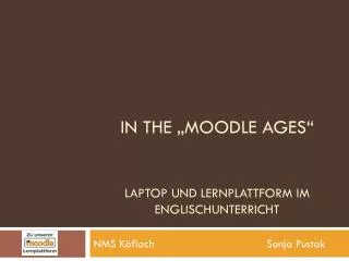 in the moodle ages laptop und lernplattform im englischunterricht
