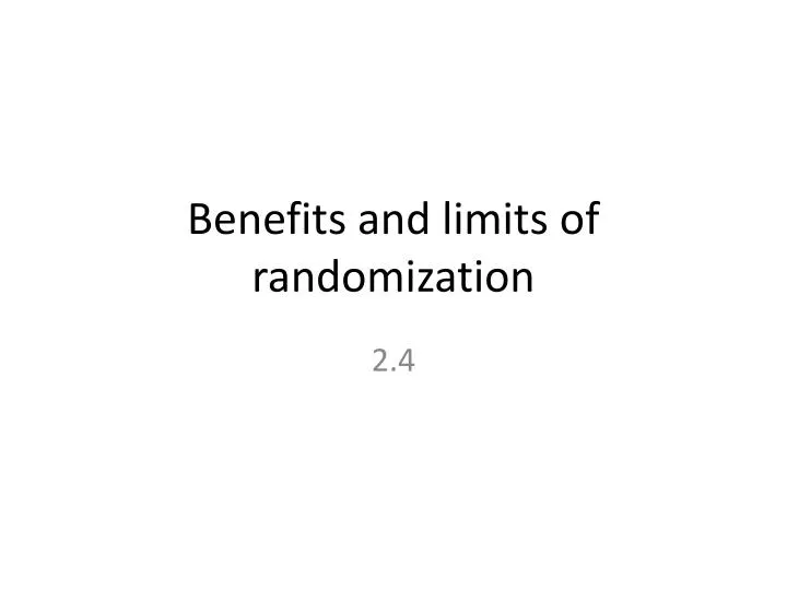 benefits and limits of randomization