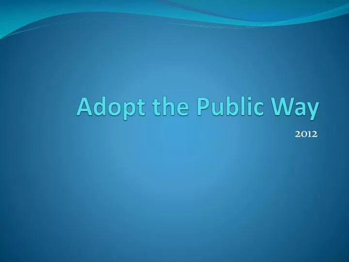 adopt the public way