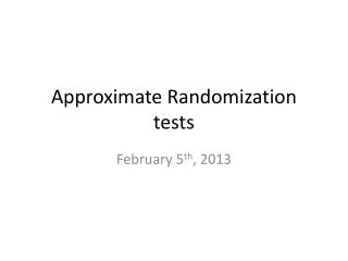 Approximate Randomization tests