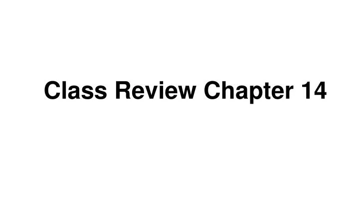 class review chapter 14