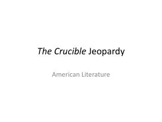 The Crucible Jeopardy