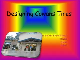 Designing Cowans Tires
