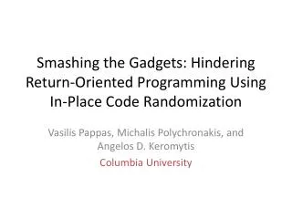 Smashing the Gadgets: Hindering Return-Oriented Programming Using In-Place Code Randomization