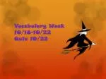 Vocabulary Week 10/18-10/22 Quiz 10/22