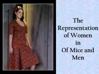 The Representation of Women in Of Mice and Men