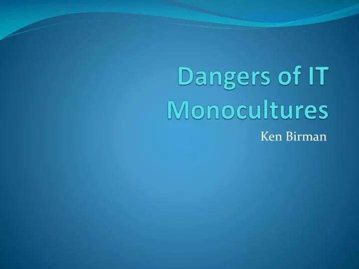 dangers of it monocultures