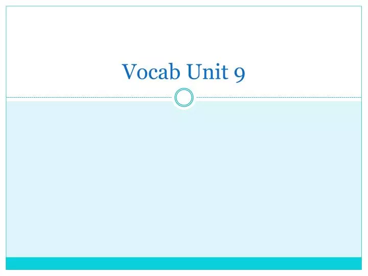 vocab unit 9