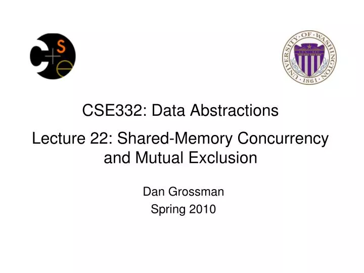 cse332 data abstractions lecture 22 shared memory concurrency and mutual exclusion