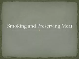 Smoking and Preserving Meat