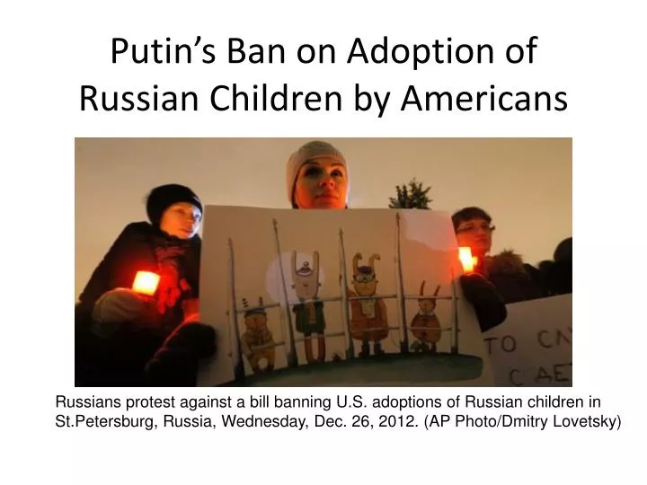 putin s ban on adoption of russian children by americans