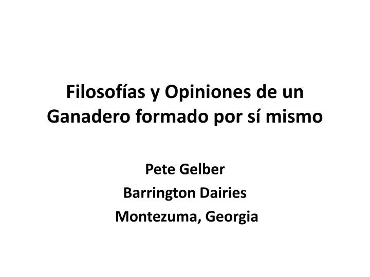 filosof as y opiniones de un ganadero formado por s mismo