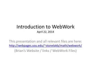 Introduction to WebWork April 22, 2014