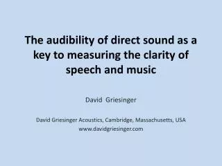 The audibility of direct sound as a key to measuring the clarity of speech and music