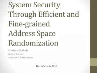 Enhanced Operating System Security Through Efficient and Fine-grained Address Space Randomization