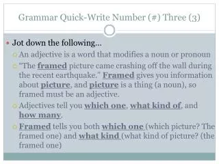 Grammar Quick-Write Number (#) Three (3)