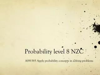 Probability level 8 NZC