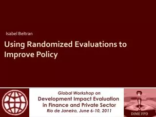 Using Randomized Evaluations to Improve Policy