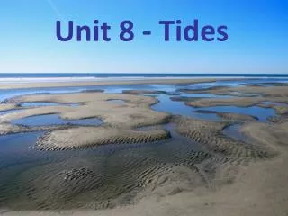 Unit 8 - Tides