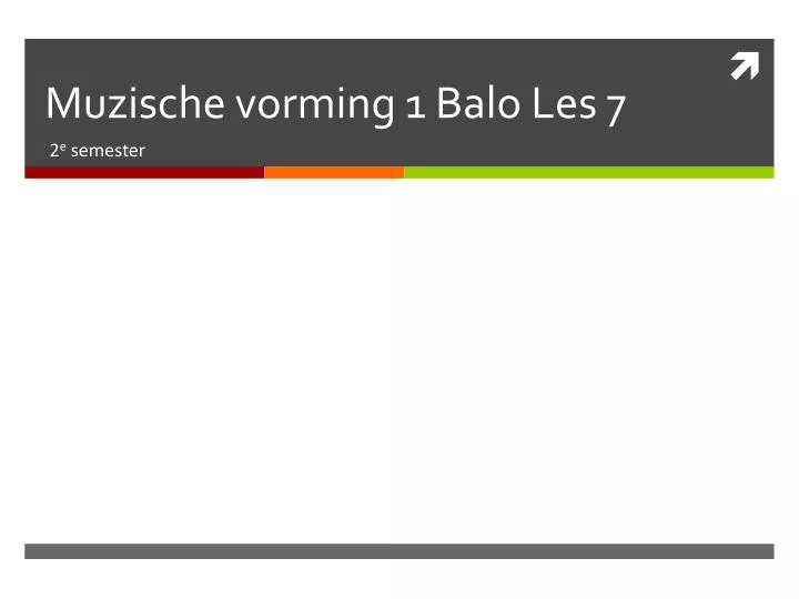 muzische vorming 1 balo les 7