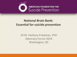 National Brain Bank: Essential for suicide prevention