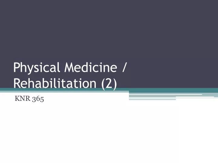 physical medicine rehabilitation 2