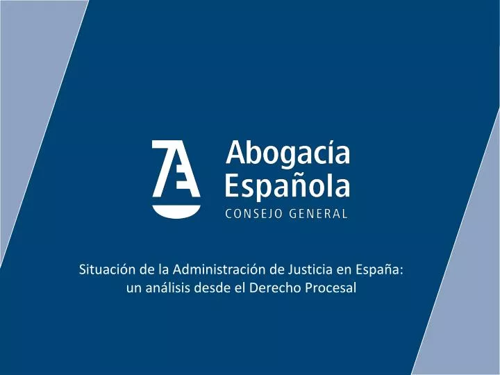 situaci n de la administraci n de justicia en espa a un an lisis desde el derecho procesal