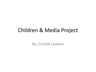 Children &amp; Media Project