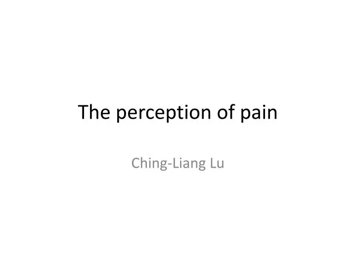 the perception of pain