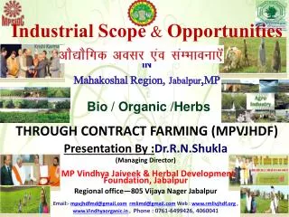 Industrial Scope &amp; Opportunities a IN Mahakoshal Region, Jabalpur , MP Bio / Organic /Herbs