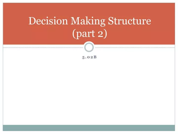 decision making structure part 2
