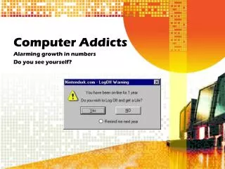 Computer Addicts