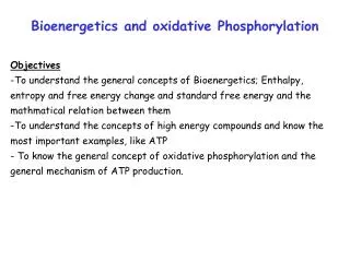 Bioenergetics and oxidative Phosphorylation Objectives