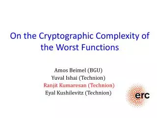 On the Cryptographic Complexity of the Worst Functions