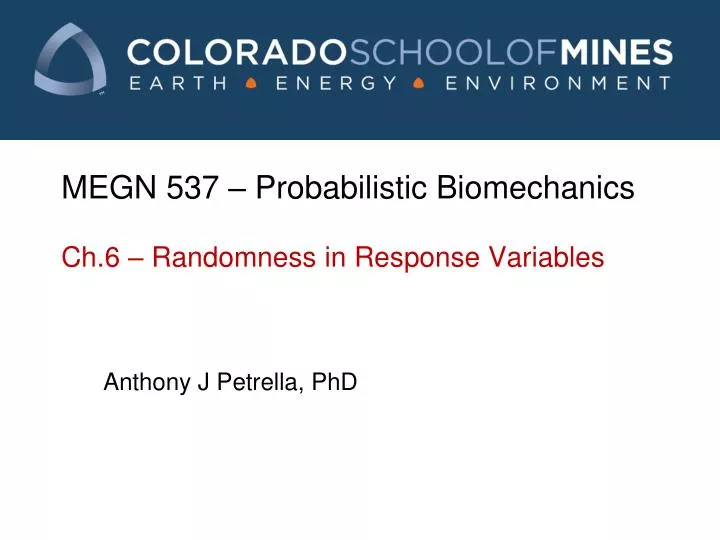 megn 537 probabilistic biomechanics ch 6 randomness in response variables