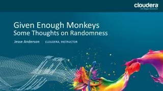 Given Enough Monkeys Some Thoughts on Randomness