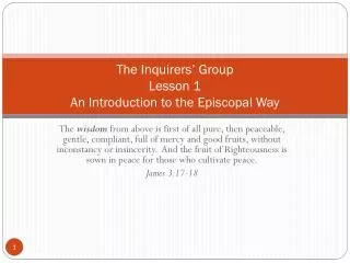 The Inquirers’ Group Lesson 1 An Introduction to the Episcopal Way