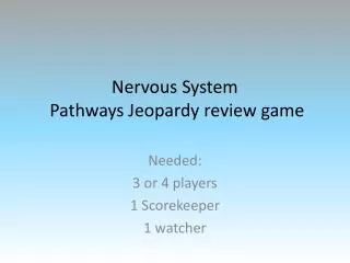 Nervous System P athways Jeopardy review game