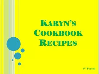 Karyn’s Cookbook Recipes