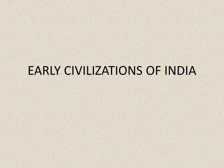 early civilizations of india