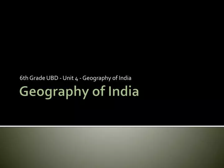 6 th grade ubd unit 4 geography of india