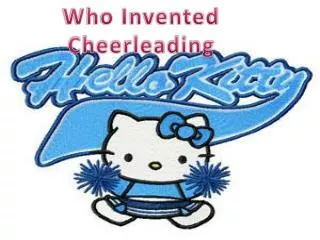 Who Invented Cheerleading